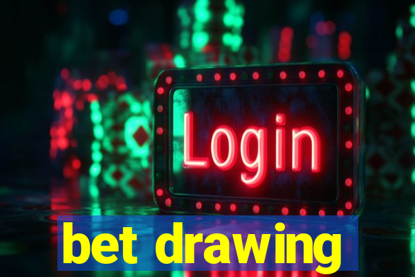 bet drawing