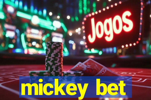 mickey bet