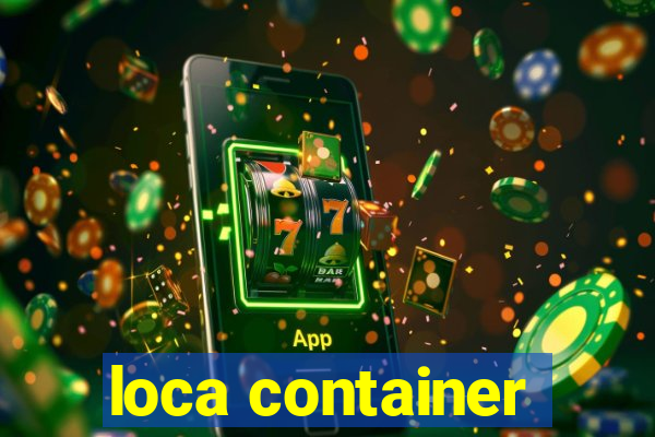 loca container