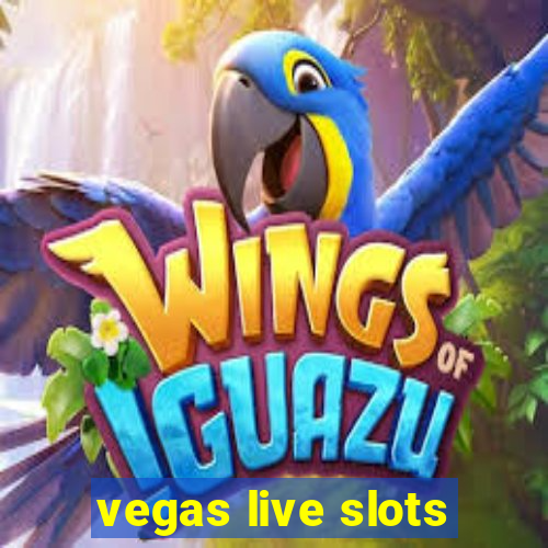 vegas live slots