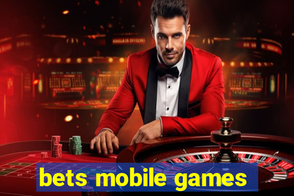 bets mobile games