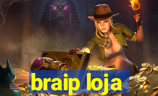 braip loja