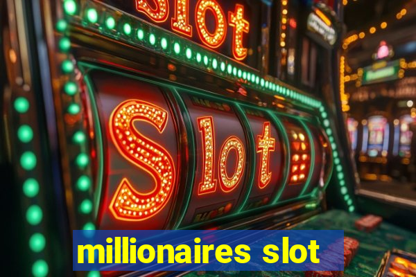 millionaires slot