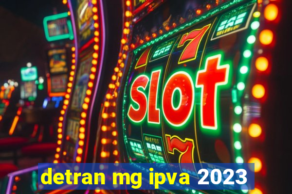 detran mg ipva 2023