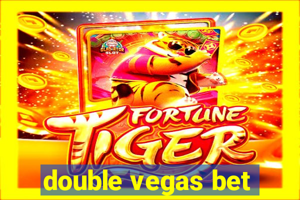 double vegas bet