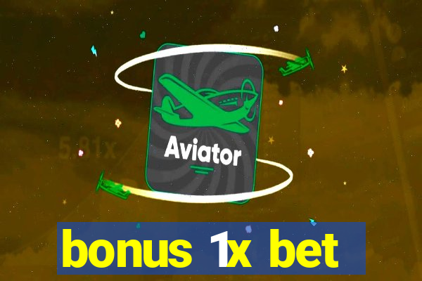 bonus 1x bet