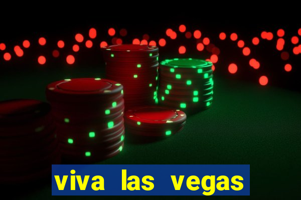 viva las vegas classic slot