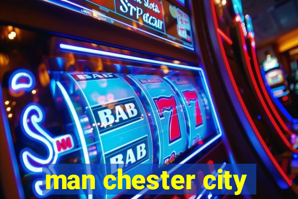 man chester city