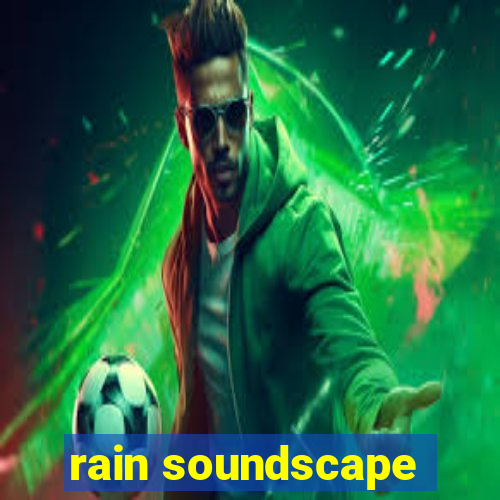 rain soundscape