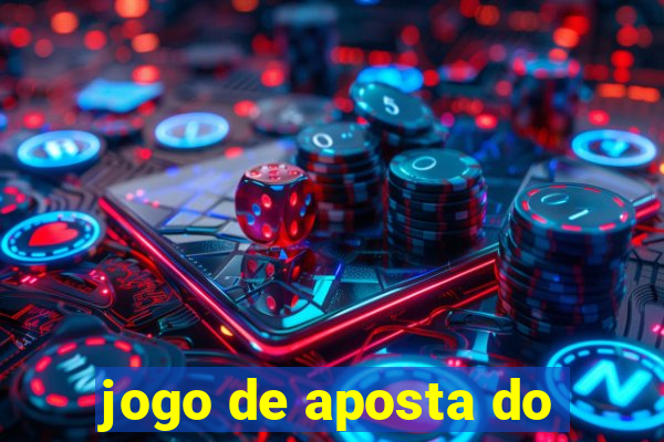 jogo de aposta do