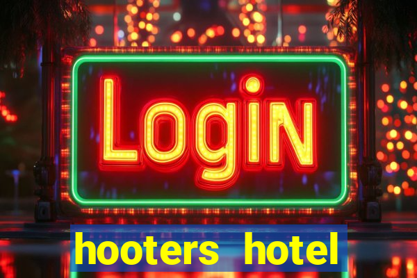 hooters hotel casino las vegas