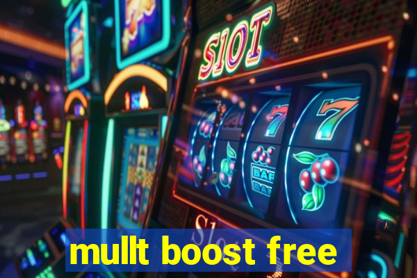 mullt boost free