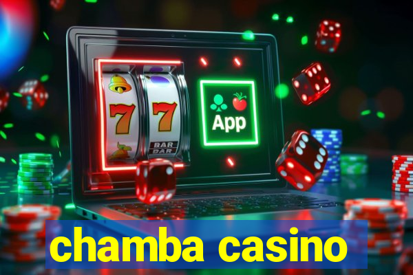 chamba casino