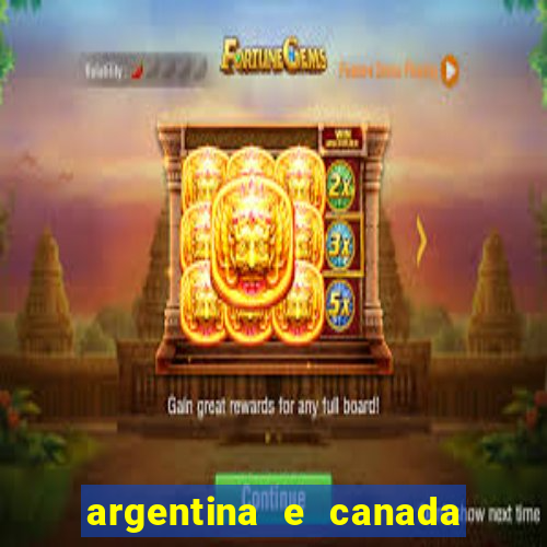 argentina e canada ao vivo