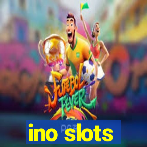 ino slots