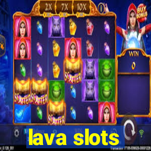 lava slots