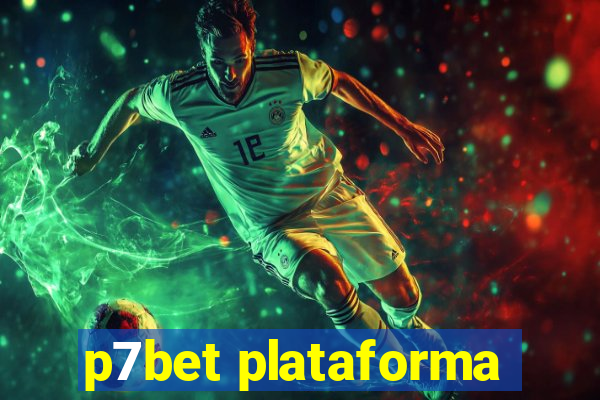 p7bet plataforma