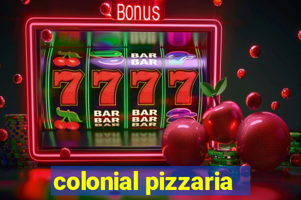 colonial pizzaria