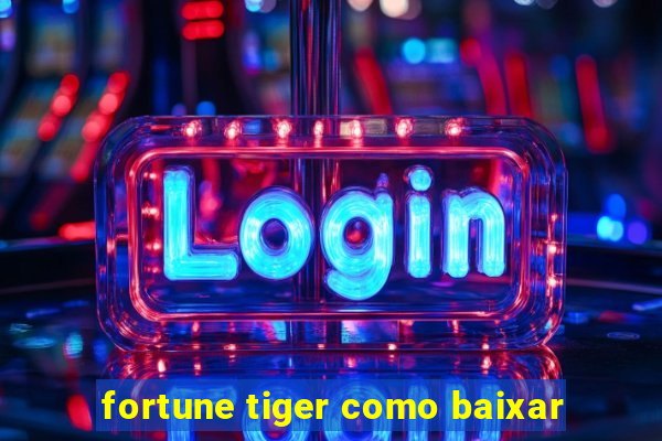 fortune tiger como baixar