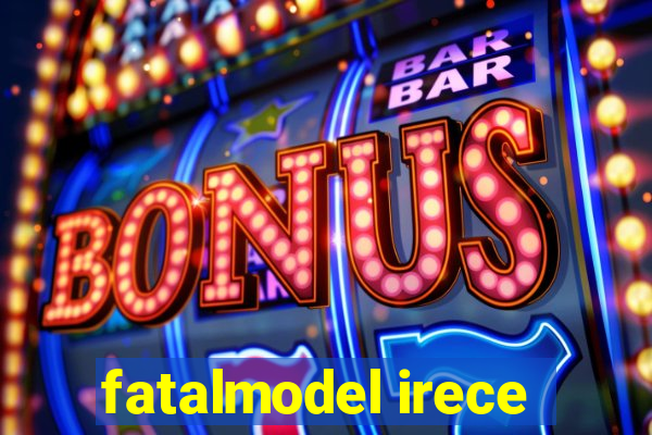 fatalmodel irece