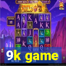 9k game