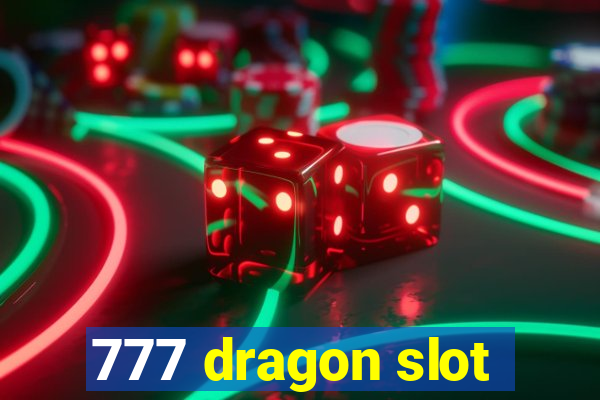 777 dragon slot