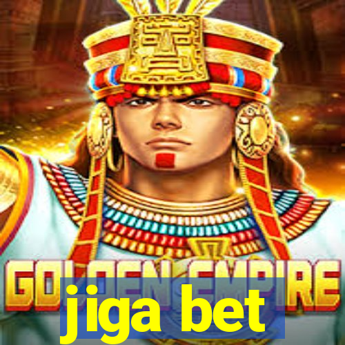 jiga bet