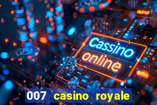 007 casino royale completo hd online dublado download