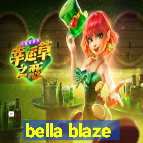 bella blaze