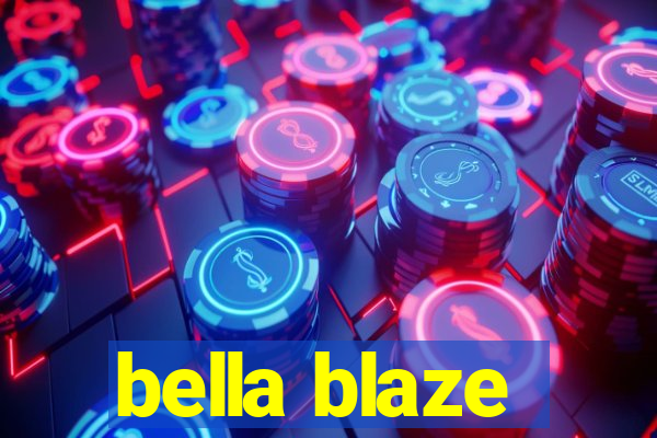 bella blaze