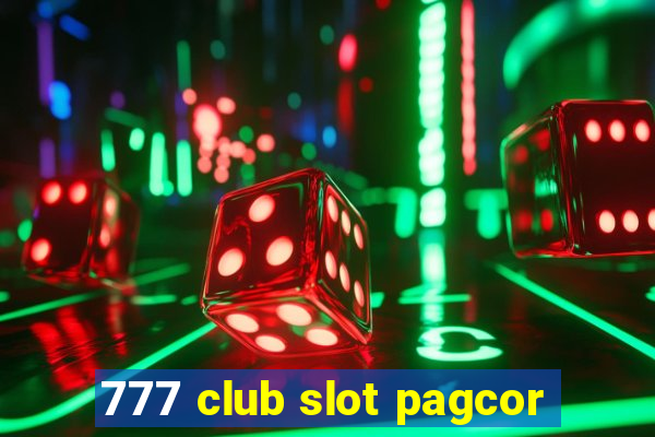 777 club slot pagcor