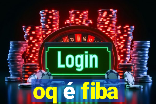 oq é fiba