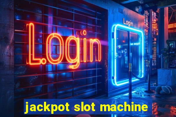 jackpot slot machine