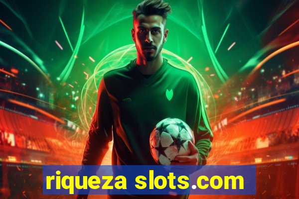 riqueza slots.com