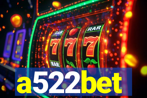 a522bet