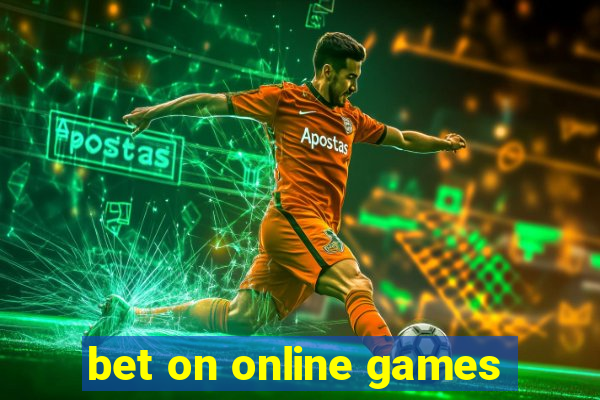 bet on online games