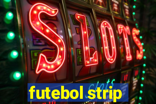 futebol strip