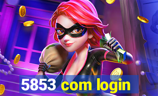 5853 com login