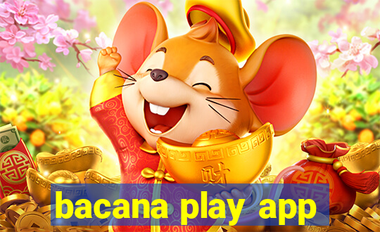 bacana play app