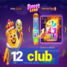 12 club