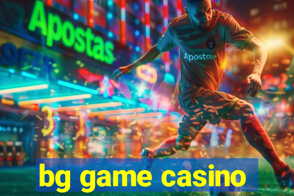 bg game casino