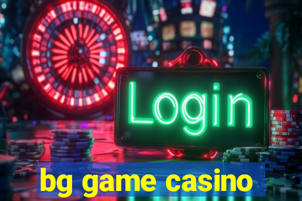 bg game casino