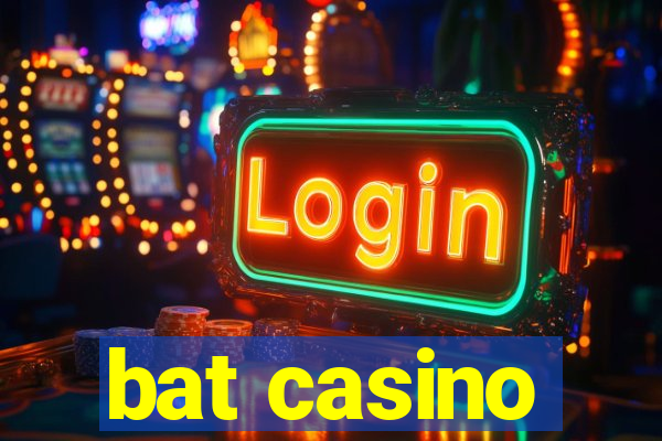 bat casino