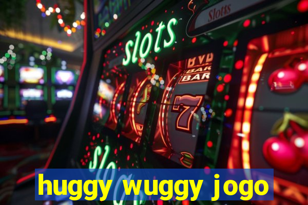 huggy wuggy jogo