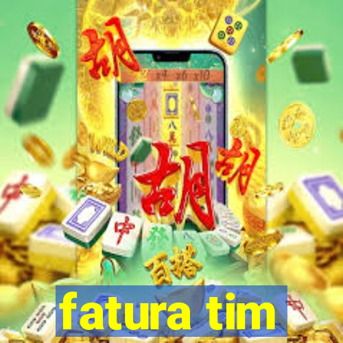 fatura tim