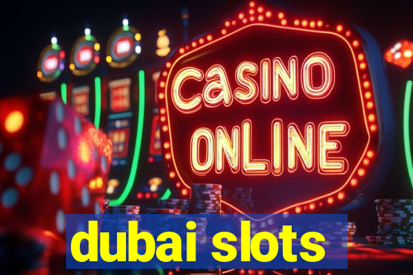 dubai slots