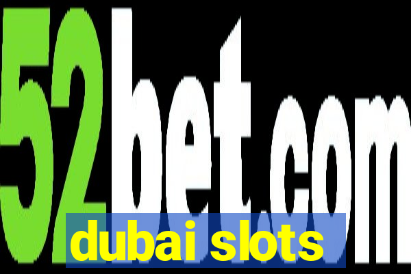 dubai slots