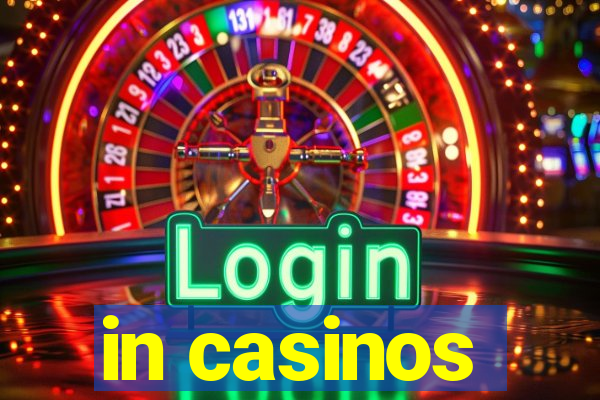 in casinos