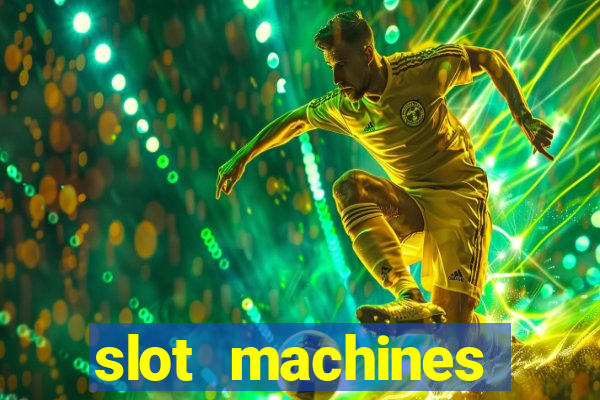 slot machines casino games