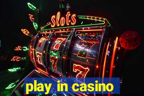 play in casino